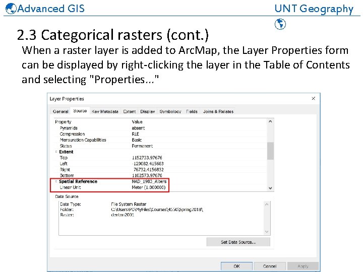  Advanced GIS UNT Geography ______________________________ 2. 3 Categorical rasters (cont. ) When a