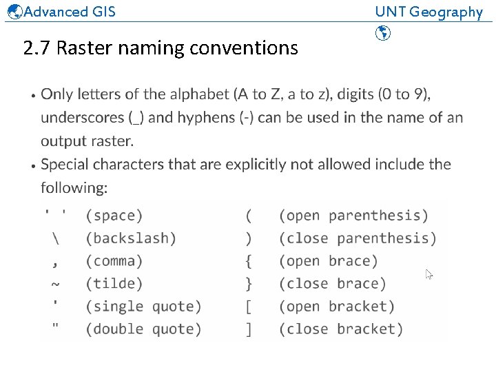  Advanced GIS UNT Geography ______________________________ 2. 7 Raster naming conventions 