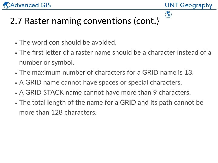  Advanced GIS UNT Geography ______________________________ 2. 7 Raster naming conventions (cont. ) 