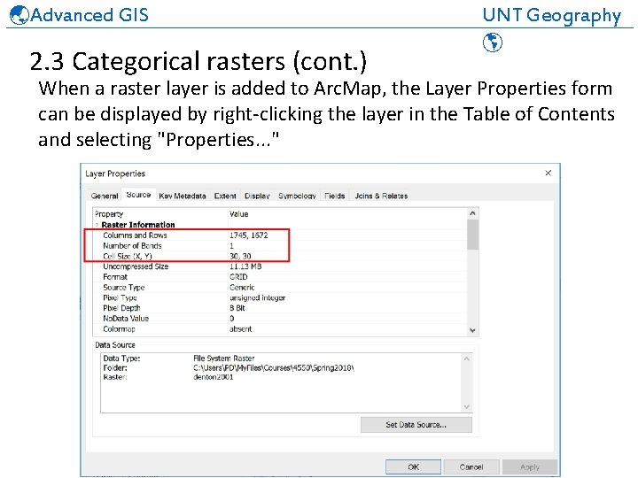  Advanced GIS UNT Geography ______________________________ 2. 3 Categorical rasters (cont. ) When a