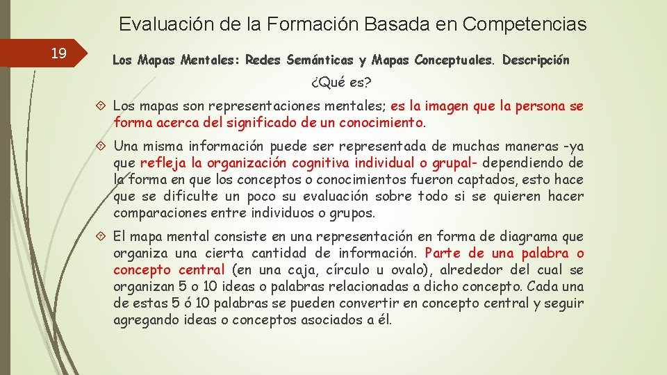 Evaluación de la Formación Basada en Competencias 19 Los Mapas Mentales: Redes Semánticas y