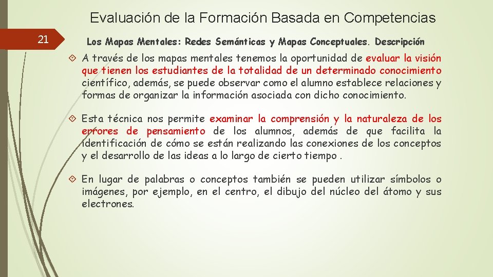 Evaluación de la Formación Basada en Competencias 21 Los Mapas Mentales: Redes Semánticas y