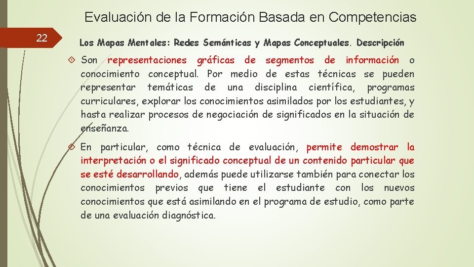 Evaluación de la Formación Basada en Competencias 22 Los Mapas Mentales: Redes Semánticas y