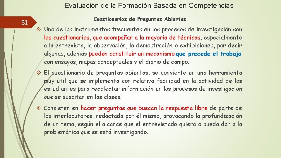 Evaluación de la Formación Basada en Competencias 31 Cuestionarios de Preguntas Abiertas Uno de