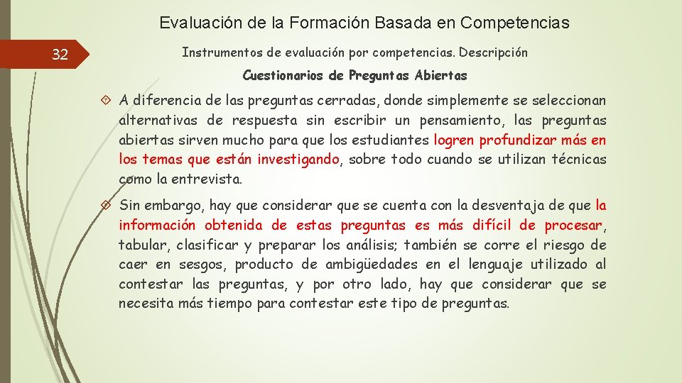 Evaluación de la Formación Basada en Competencias 32 Instrumentos de evaluación por competencias. Descripción