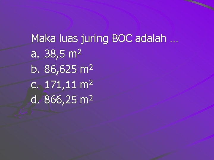 Maka luas juring BOC adalah … a. 38, 5 m 2 b. 86, 625