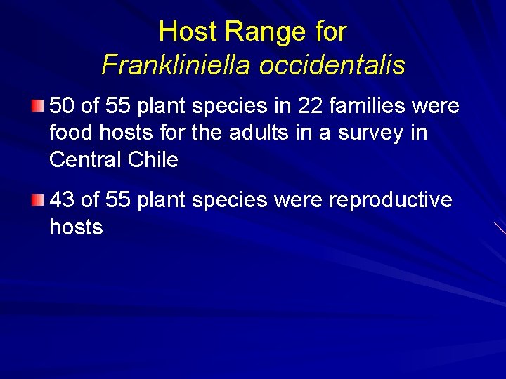Host Range for Frankliniella occidentalis 50 of 55 plant species in 22 families were