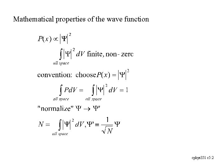 Mathematical properties of the wave function cphys 351 c 5: 2 