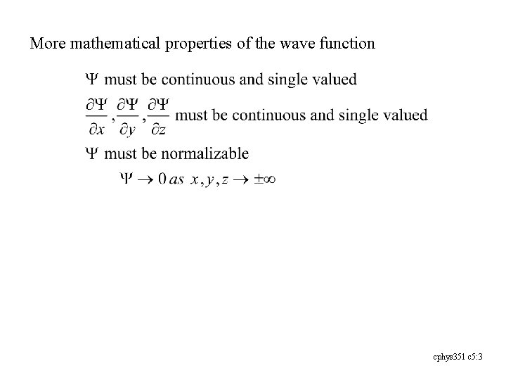 More mathematical properties of the wave function cphys 351 c 5: 3 