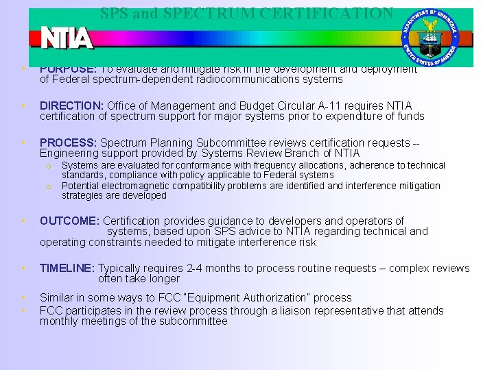 SPS and SPECTRUM CERTIFICATION • PURPOSE: To evaluate and mitigate risk in the development