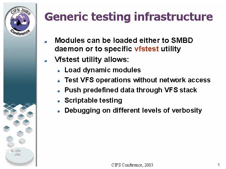 Generic testing infrastructure Modules can be loaded either to SMBD daemon or to specific Generic testing infrastructure Modules can be loaded either to SMBD daemon or to specific