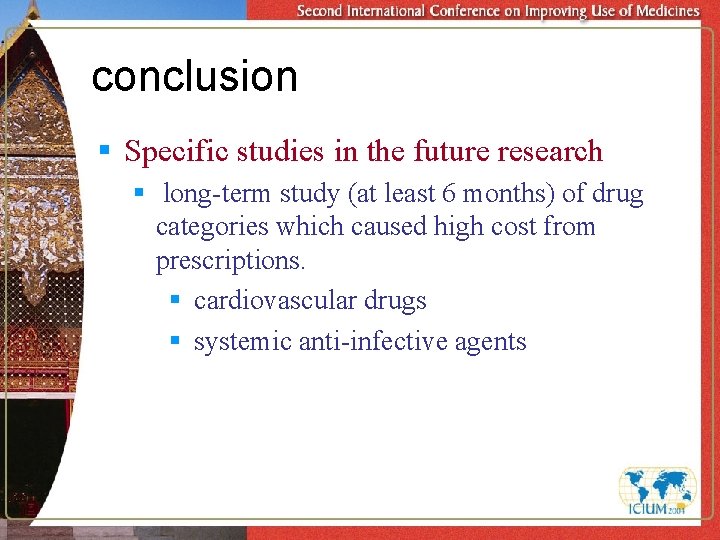 conclusion § Specific studies in the future research § long-term study (at least 6