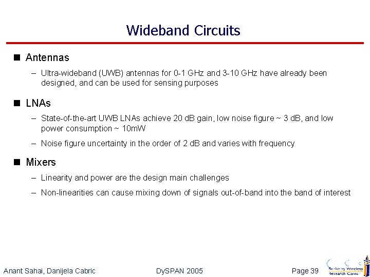Wideband Circuits n Antennas – Ultra-wideband (UWB) antennas for 0 -1 GHz and 3