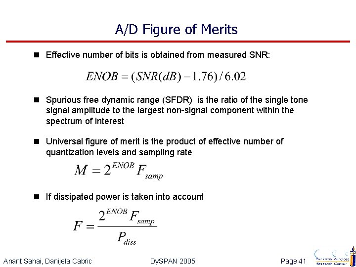 A/D Figure of Merits n Effective number of bits is obtained from measured SNR:
