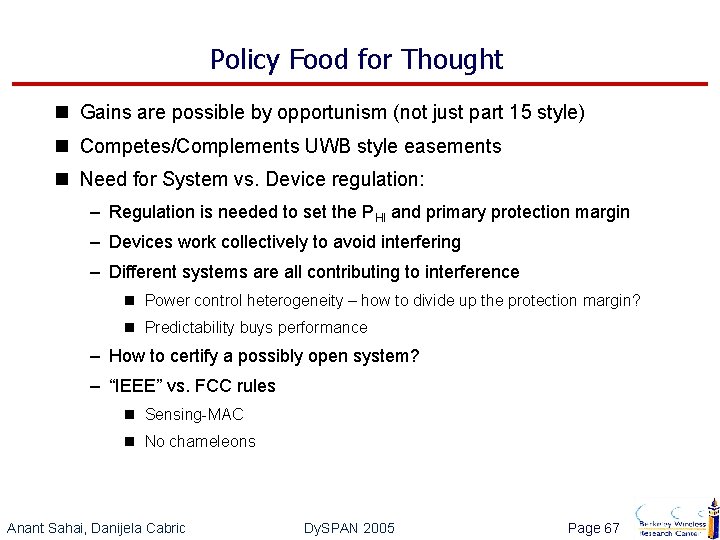 Policy Food for Thought n Gains are possible by opportunism (not just part 15