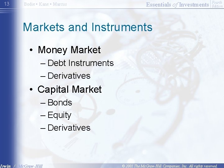 13 Bodie • Kane • Marcus Essentials of Investments Fourth Edition Markets and Instruments