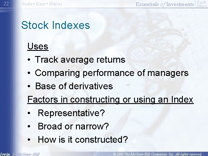 22 Bodie • Kane • Marcus Essentials of Investments Fourth Edition Stock Indexes Uses