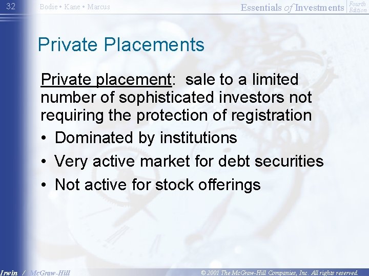 32 Essentials of Investments Bodie • Kane • Marcus Fourth Edition Private Placements Private