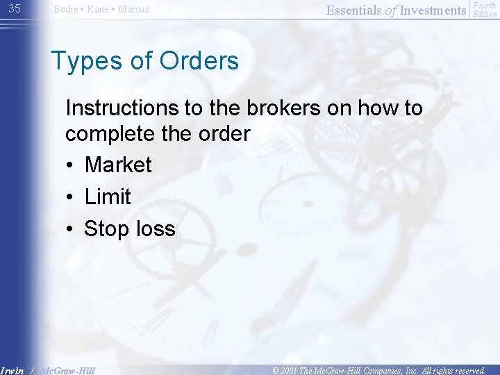 35 Bodie • Kane • Marcus Essentials of Investments Fourth Edition Types of Orders