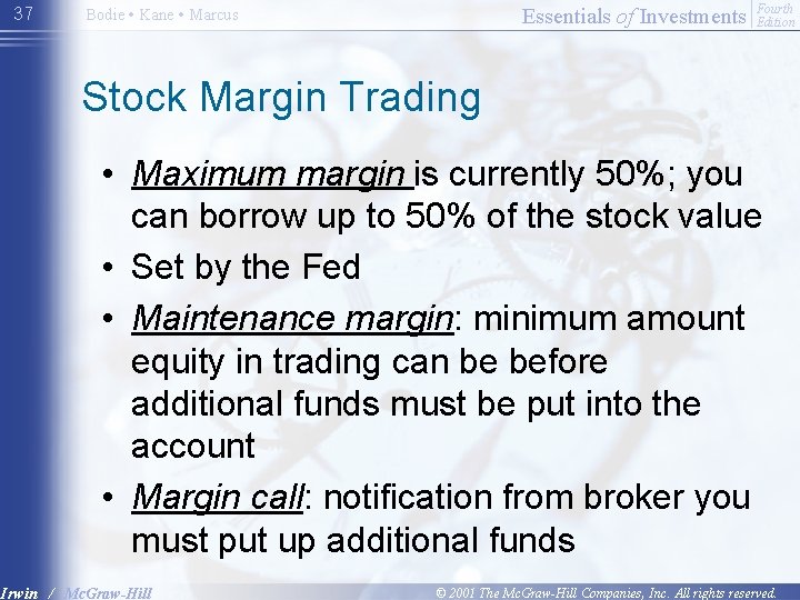 37 Essentials of Investments Bodie • Kane • Marcus Fourth Edition Stock Margin Trading