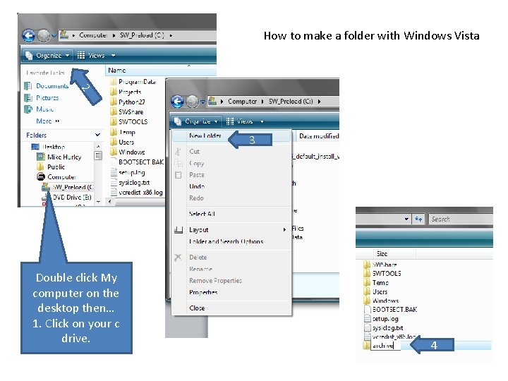 How to make a folder with Windows Vista 2 3 Double click My computer