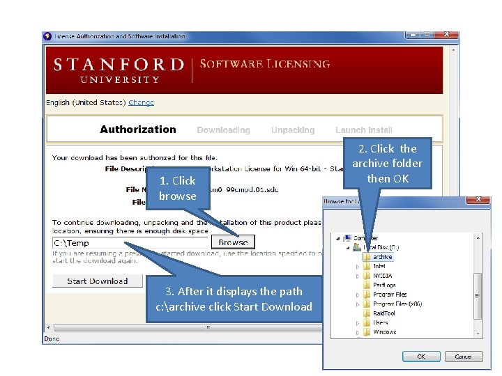 1. Click browse 3. After it displays the path c: archive click Start Download