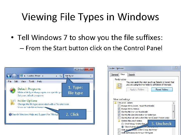 Viewing File Types in Windows • Tell Windows 7 to show you the file