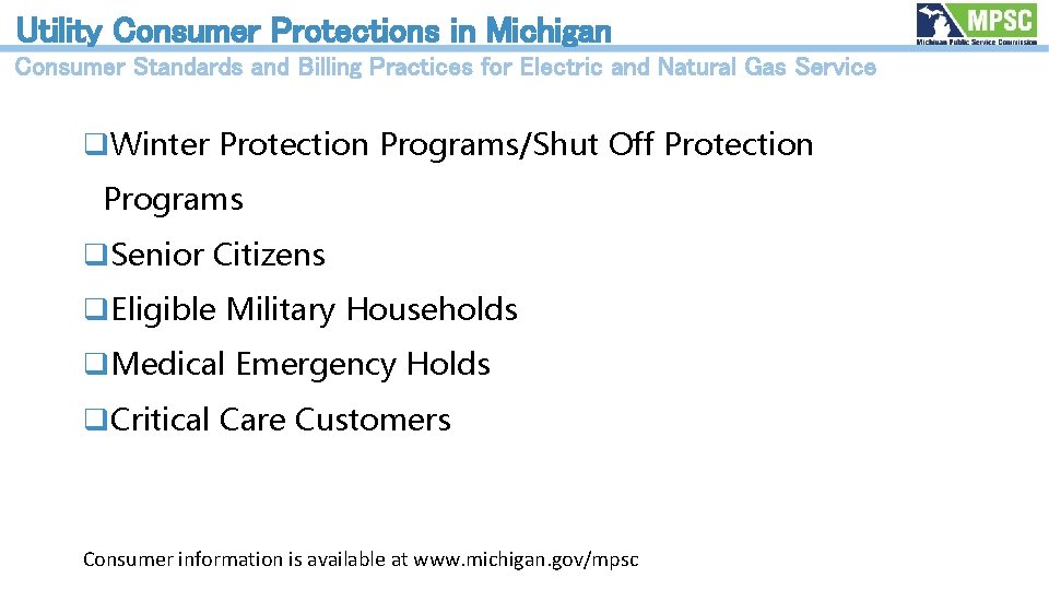  Utility Consumer Protections in Michigan Consumer Standards and Billing Practices for Electric and