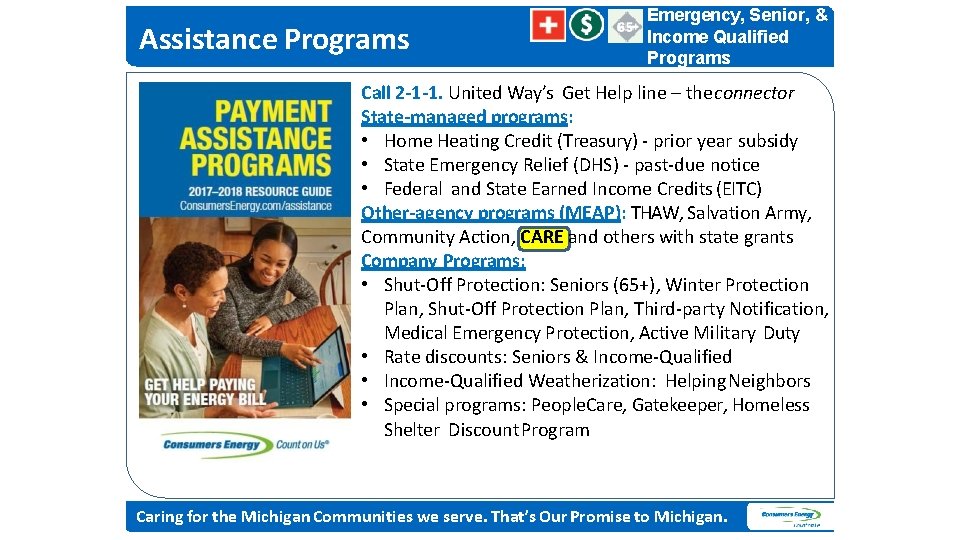 Assistance Programs Emergency, Senior, & Income Qualified Programs Call 2 -1 -1. United Way’s