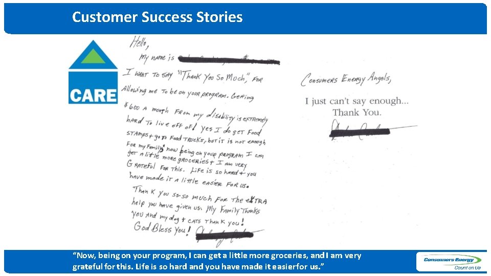 Customer Success Stories “Now, being on your program, I can get a little more