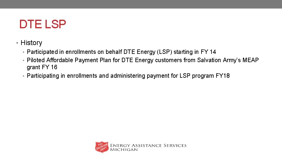 DTE LSP • History • Participated in enrollments on behalf DTE Energy (LSP) starting