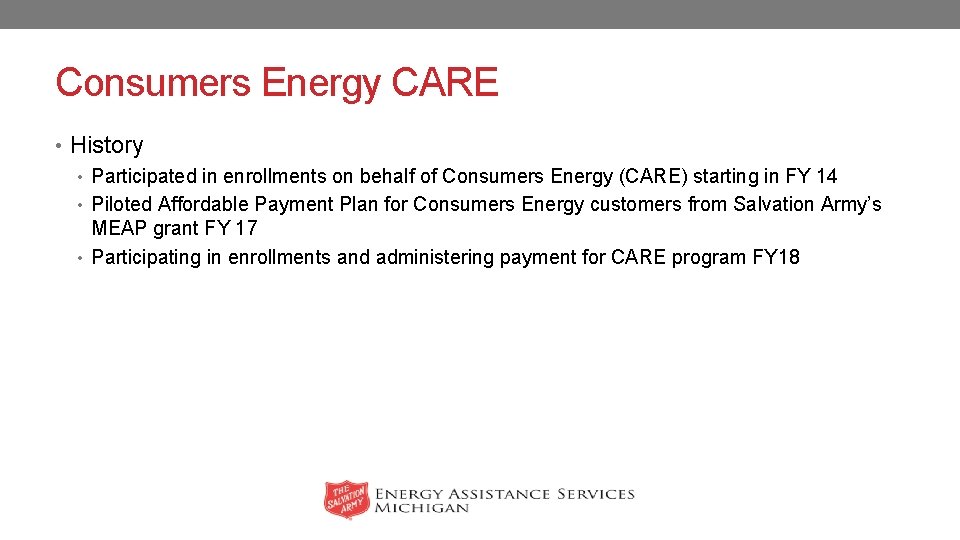 Consumers Energy CARE • History • Participated in enrollments on behalf of Consumers Energy