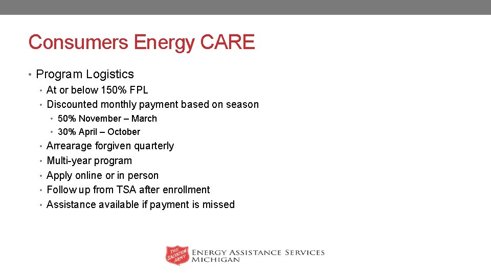 Consumers Energy CARE • Program Logistics • At or below 150% FPL • Discounted