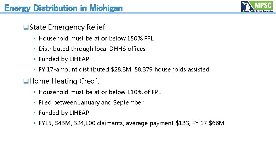  Energy Distribution in Michigan q. State Emergency Relief • Household must be at