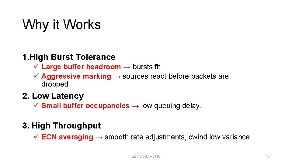 Why it Works 1. High Burst Tolerance ü Large buffer headroom → bursts fit.