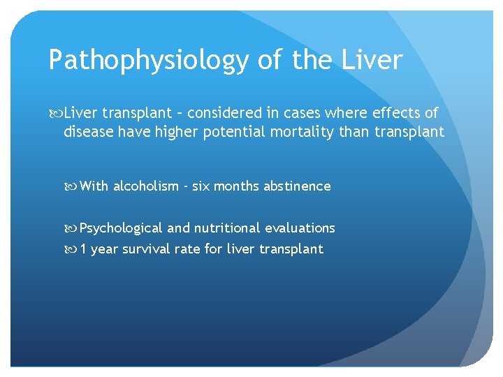 Pathophysiology of the Liver transplant – considered in cases where effects of disease have