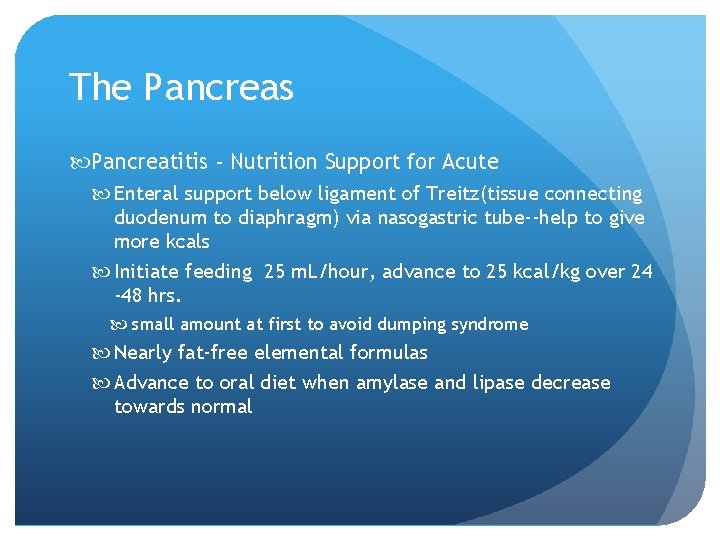 The Pancreas Pancreatitis - Nutrition Support for Acute Enteral support below ligament of Treitz(tissue