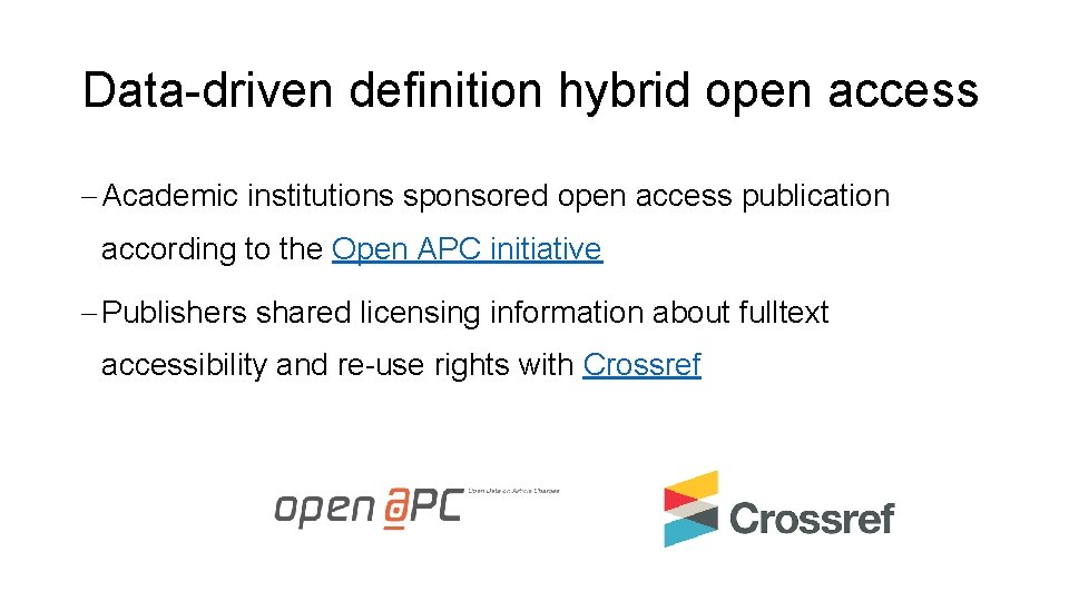 Data-driven definition hybrid open access - Academic institutions sponsored open access publication according to