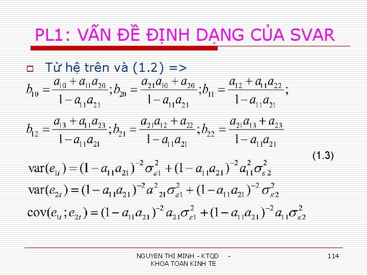 PL 1: VẤN ĐỀ ĐỊNH DẠNG CỦA SVAR o Từ hệ trên và (1.