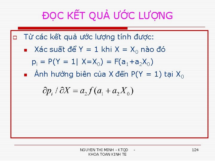 ĐỌC KẾT QUẢ ƯỚC LƯỢNG o Từ các kết quả ước lượng tính được:
