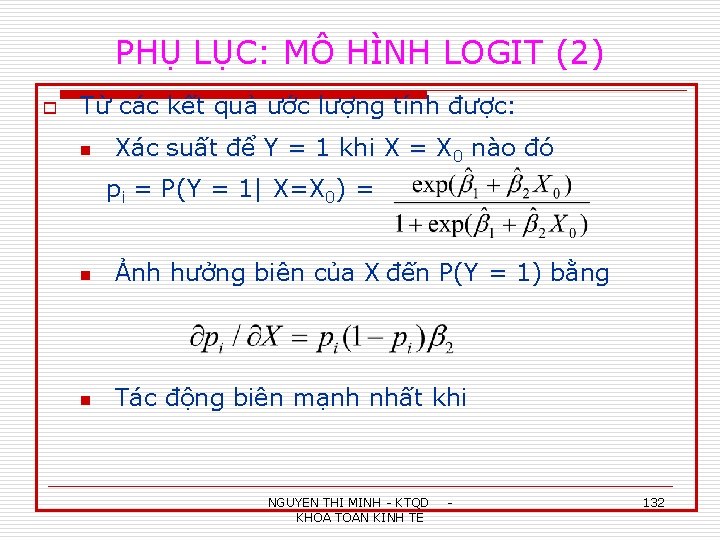 PHỤ LỤC: MÔ HÌNH LOGIT (2) o Từ các kết quả ước lượng tính