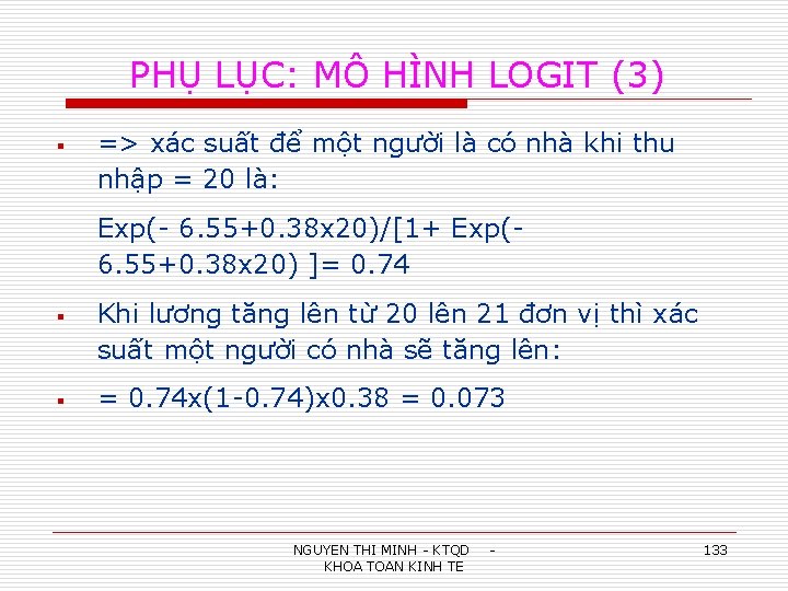 PHỤ LỤC: MÔ HÌNH LOGIT (3) § => xác suất để một người là