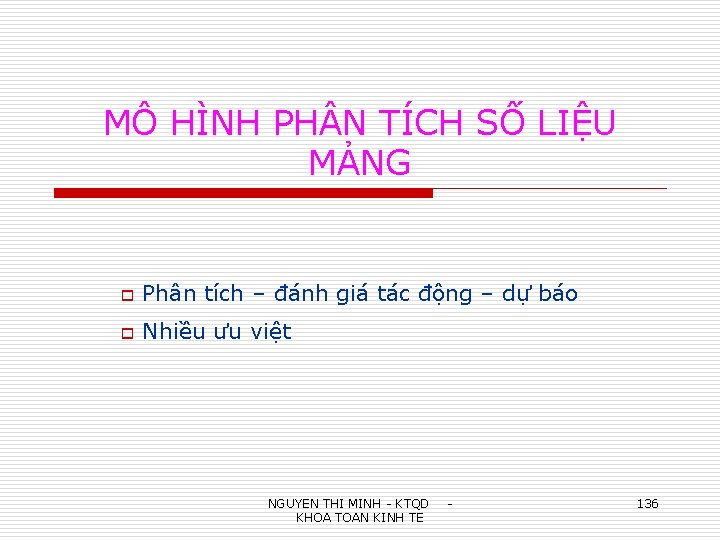 MÔ HÌNH PH N TÍCH SỐ LIỆU MẢNG o Phân tích – đánh giá