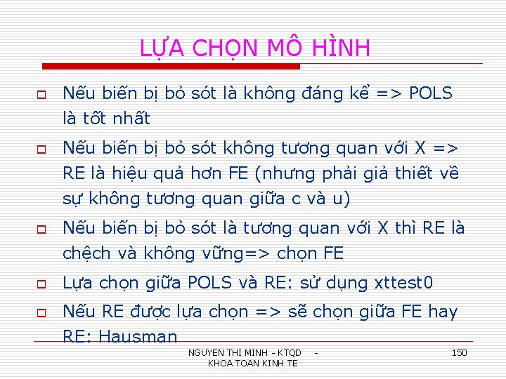 LỰA CHỌN MÔ HÌNH o o o Nếu biến bị bỏ sót là không