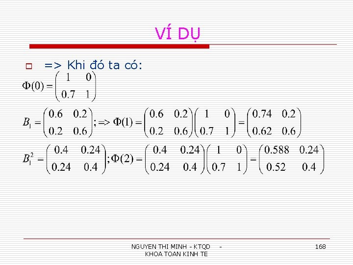 VÍ DỤ o => Khi đó ta có: NGUYEN THI MINH - KTQD KHOA