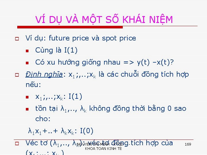 VÍ DỤ VÀ MỘT SỐ KHÁI NIỆM o o Ví dụ: future price và