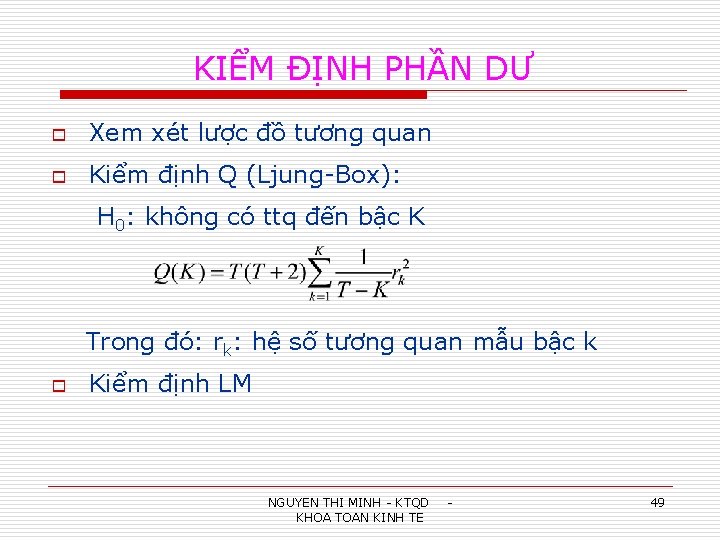 KIỂM ĐỊNH PHẦN DƯ o Xem xét lược đồ tương quan o Kiểm định