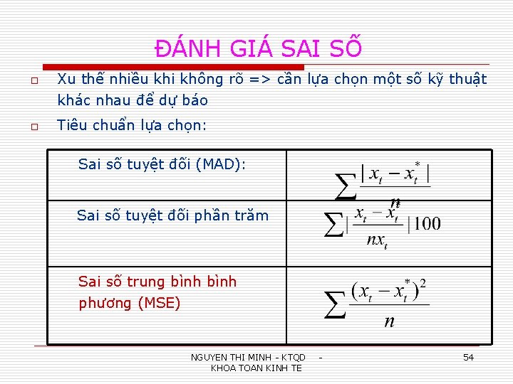 ĐÁNH GIÁ SAI SỐ o o Xu thế nhiều khi không rõ => cần