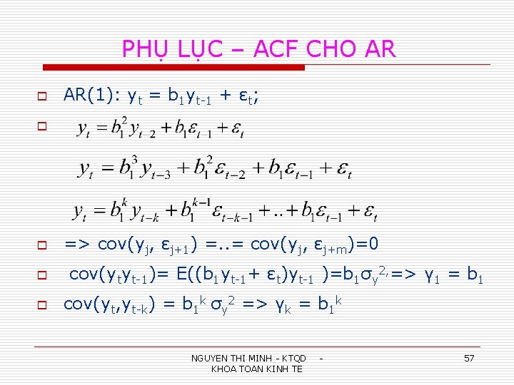 PHỤ LỤC – ACF CHO AR o AR(1): yt = b 1 yt-1 +