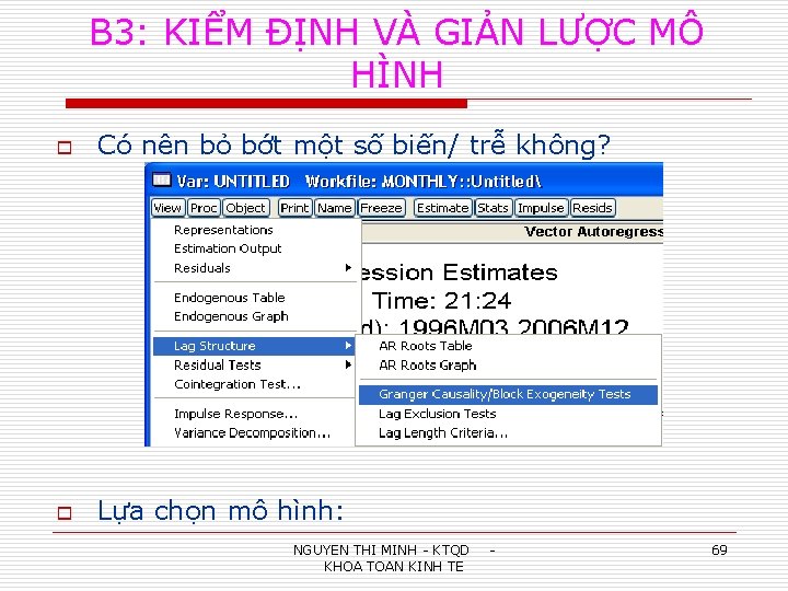 B 3: KIỂM ĐỊNH VÀ GIẢN LƯỢC MÔ HÌNH o Có nên bỏ bớt